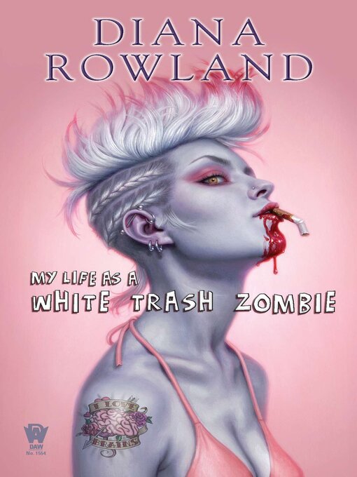 Title details for My Life as a White Trash Zombie by Diana Rowland - Wait list